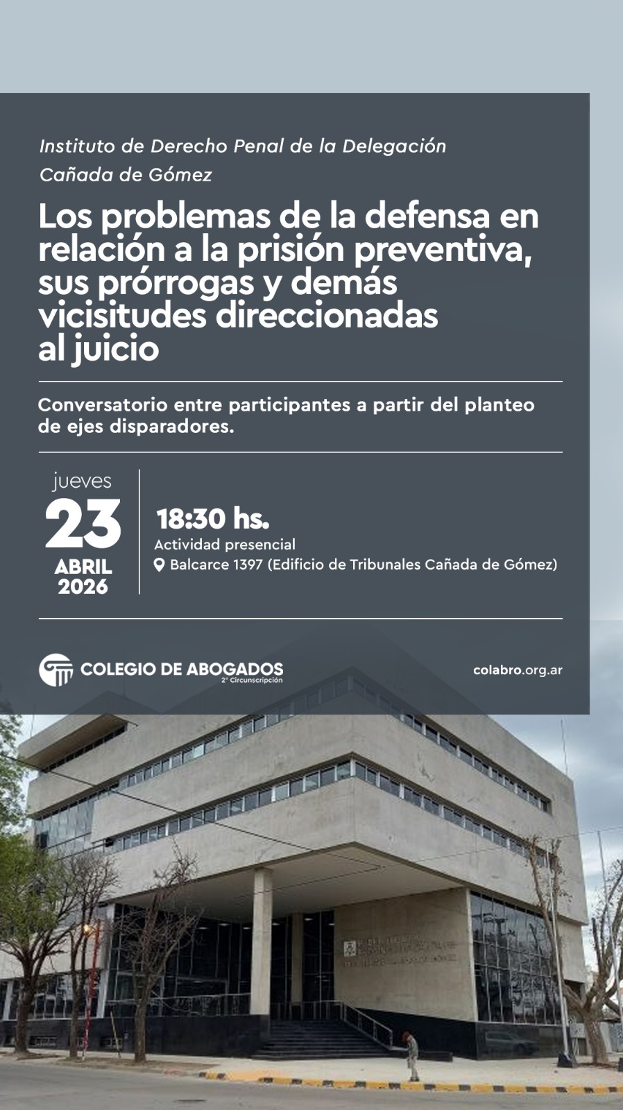 Los problemas de la defensa en relación a la prisión preventiva, sus prórrogas y demás vicisitudes direccionadas al juicio - 23/04/2026
